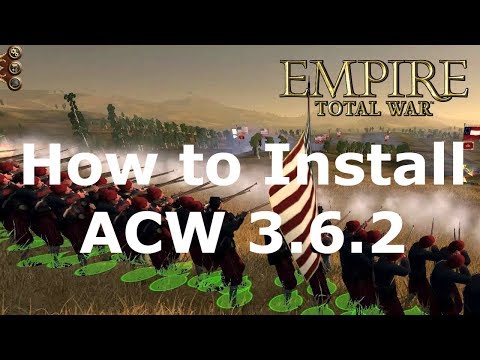Empire total war: How to install American Civil War 3.6.2 (2019)