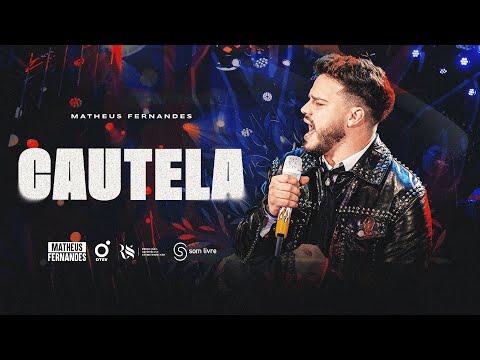 Matheus Fernandes - Cautela (Ao Vivo)