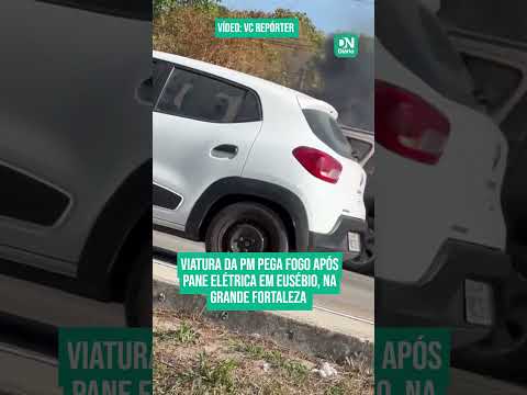 Viatura da PMCE pega fogo após pane elétrica em Eusébio; veja vídeo 