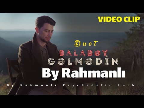 Balabey & AI '' Gelmedin '' - By Rahmanlı (Seir Dedim Qezel Dedim)