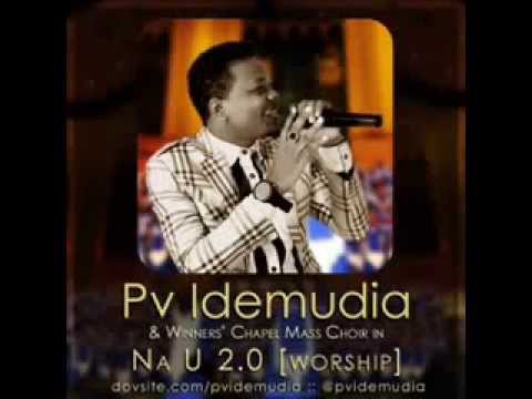 Pv Idemudia - Na You ft. Winners Chapel Mass Choir