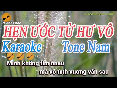 HẸN ƯỚC TỪ HƯ VÔ Karaoke Tone Nam ( Nhạc Sĩ: Phan Mạnh Quỳnh )