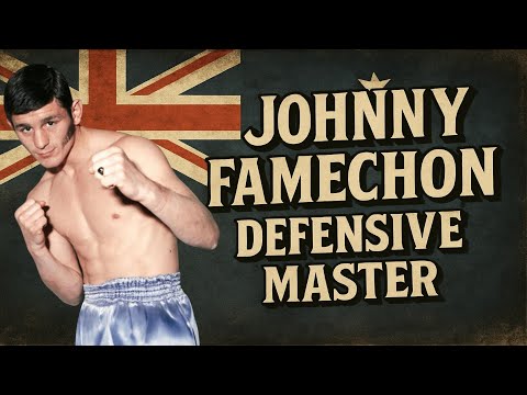 Johnny Famechon - Defensive Master (R.I.P. 1945-2022)