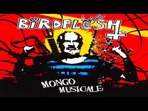 BIRDFLESH - Mongo Musicale [Full-length Album] Grindcore