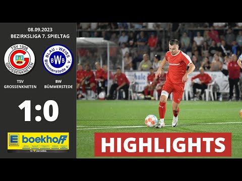 HIGHLIGHTS BEZIRKSLIGA | TSV GROSSENKNETEN - BW BÜMMERSTEDE (08.09.2023)