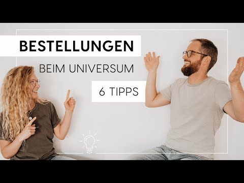 Bestellungen beim Universum - 6 Tipps für deine Wunscherfüllung