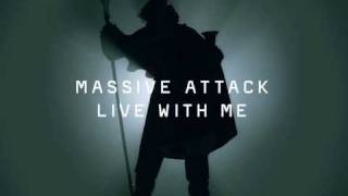 Massive Attack - Live With Me