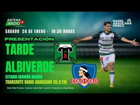 TARDE ALBIVERDE 2026 - DEP. TEMUCO vs  COLO COLO proyección