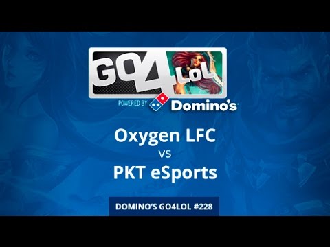 Oxygen LFC  vs PKT eSports  - Octavos - Domino's Go4LoL #226