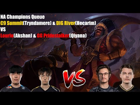 NA Champions Queue - C9 Summit(Tryndamere) & DIG River(Hecarim) VS Lourlo(Akshan) & GG Pridestalker