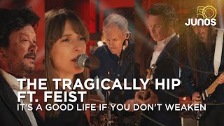 The Tragically Hip and Feist perform &quot;It&#39;s a Good Life If You Don&#39;t Weaken&quot; | Juno Awards 2021