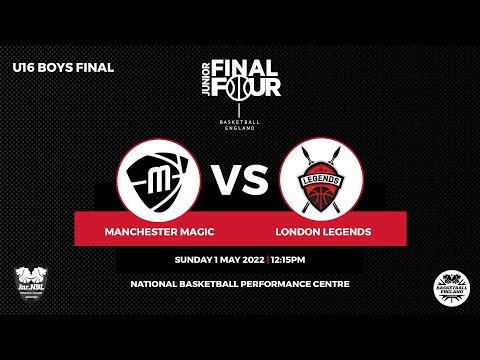 Jnr. NBL Final Fours - U16 Boys - Manchester Magic v London Legends