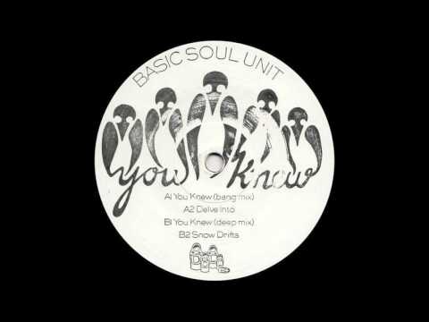 Basic Soul Unit - You Knew (Deep Mix)
