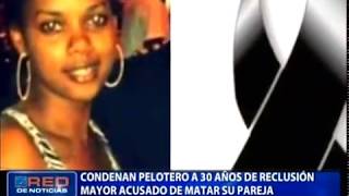 Condenan pelotero a 30 años de reclusión mayor acusado de matar su pareja