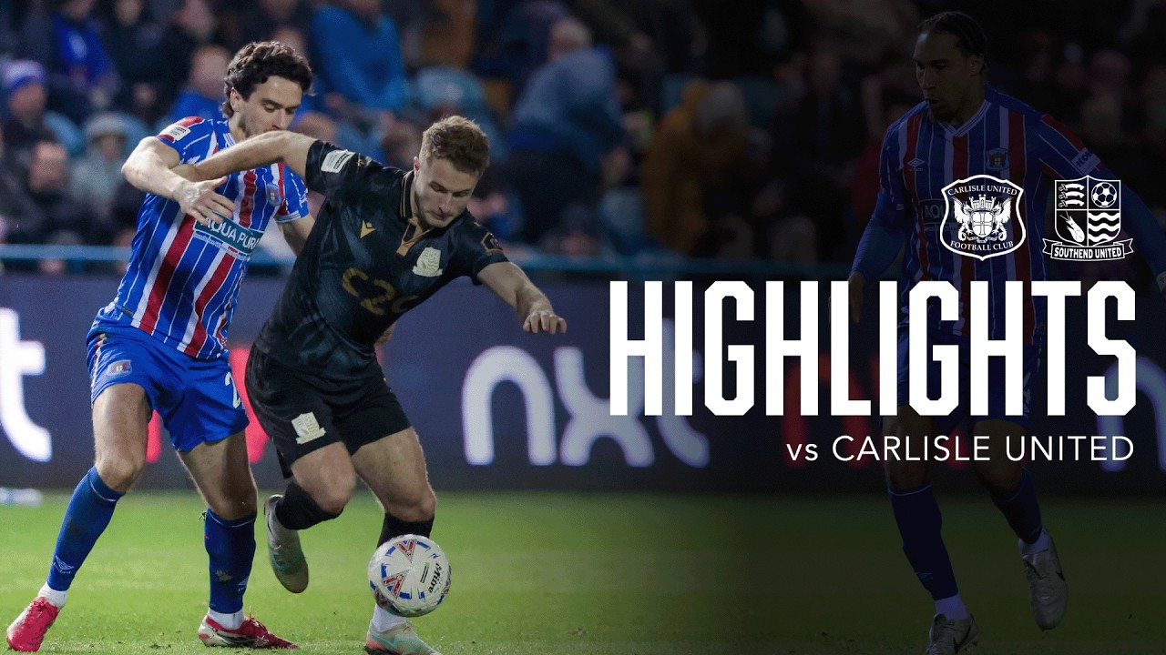 Carlisle United vs Southend United Highlights