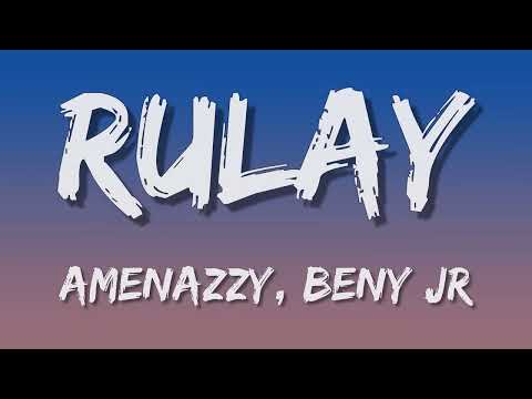 Amenazzy, Beny Jr. - Rulay (Letra\Lyrics)