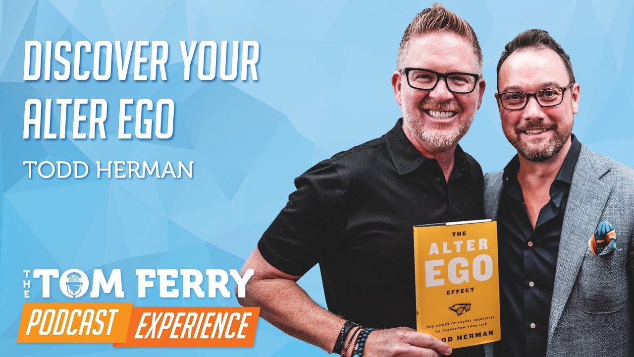 Todd Herman on Transforming Your Life with the Alter Ego Effect | Podcast EP.  8
