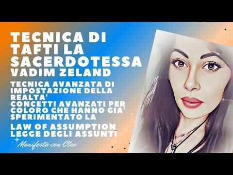 TAFTI THE PRIESTESS TECHNIQUE - VADIM ZELAND - ADVANCED CONCEPTS - TRANSURFING