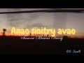 Anao Sinitry Avao Lyrics Tanora Masina Itaosy