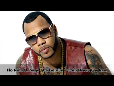 Flo Rida ft. Sage The Gemini - Goin Down For Real