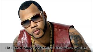 Flo Rida ft. Sage The Gemini - Goin Down For Real