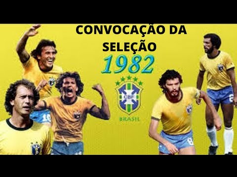 CONVOCAÇÃO DA SELEÇÃO BRASILEIRA PARA A COPA  DE 1982!!!!!