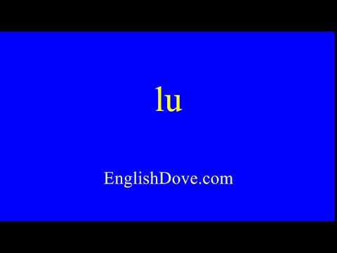 How to pronounce lu in American English.