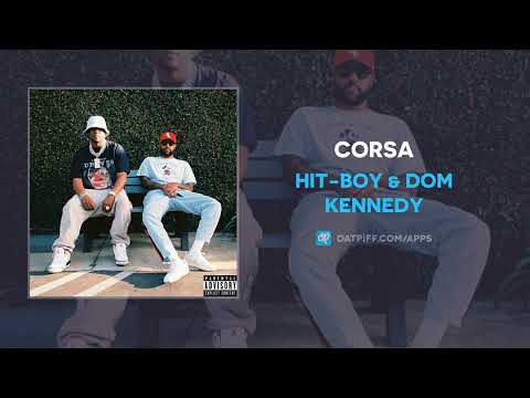 Hit-Boy & Dom Kennedy - CORSA (AUDIO)