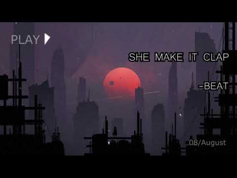 She make it clap -beat- !