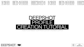 Deepshot Profile Creation Guide