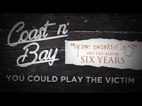 Coast n' Bay - Your Drunken Lies (Official Lyric Video)