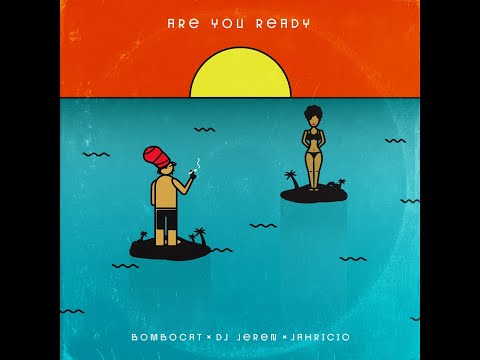 Are You Ready by Jahricio, Dj Jeren & BomboCat   OFFICIAL AUDIO [Southwood Records]