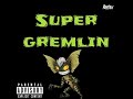 Dex - Super Gremlin Freestyle