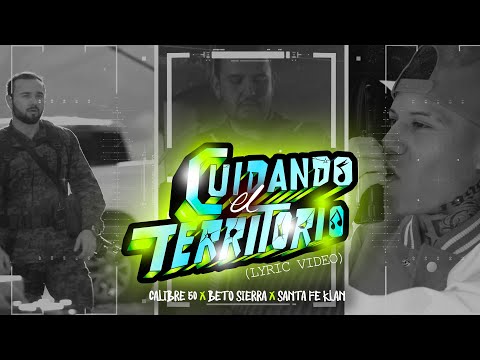 Cuidando El Territorio - Santa Fe Klan x Calibre 50 x Beto Sierra (Lyric Video)