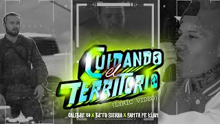 Cuidando El Territorio - Santa Fe Klan x Calibre 50 x Beto Sierra (Lyric Video)