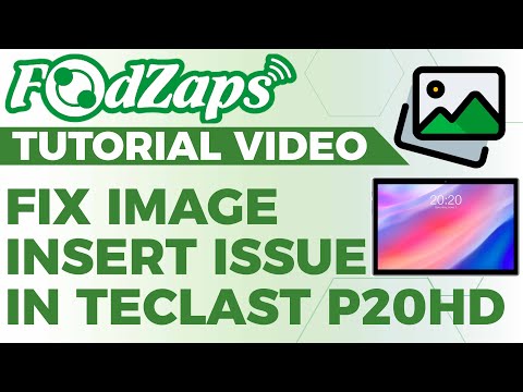 Fix Image Insert issue in Teclast P20HD | FoodZaps Tutorial Video | by Tai Yong Seng_Sabah Dealer