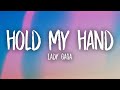 Lady Gaga - Hold My Hand (Lyrics) Lady Gaga - Hold My Hand (Lyrics)
