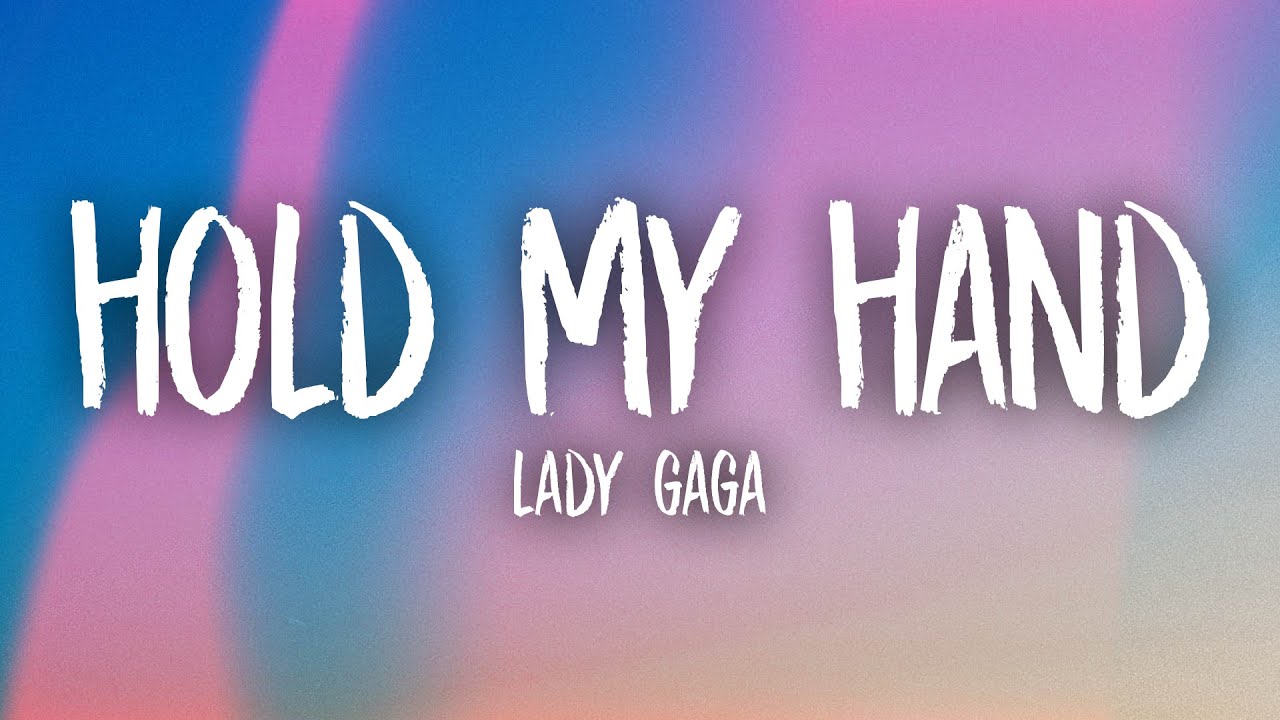 Watch video Lady Gaga - Hold My Hand (Lyrics) Now Lady Gaga - Hold My Hand (Lyrics)