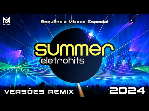 SUMMER ELETROHITS ☀️ Versões Remix 🎧 Sequência Mixada Especial (Magic Box, Kasino, Bob Sinclar, RIO)