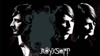 Royksopp - Tricky tricky (Insinio Remix  2010)