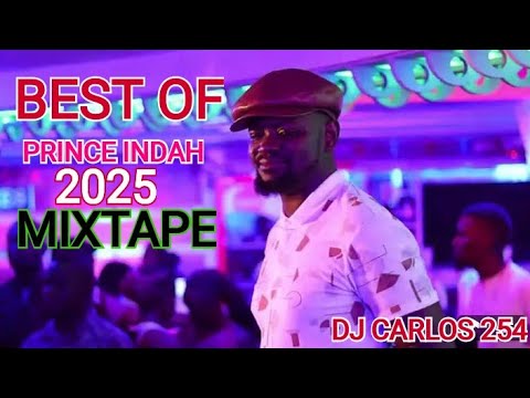 🔥 BEST OF PRINCE INDAH OHANGLA VIDEO MIX 2025/TRENDING MUSIC MIX FOR 2025