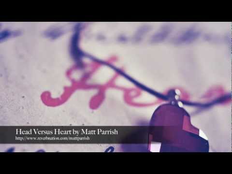 Head Versus Heart by Matt Parrish