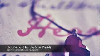 Head Versus Heart by Matt Parrish