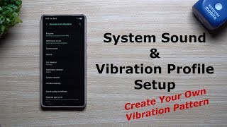 Best System Sound, Vibration & Intensity On Your Samsung - Plus, Create Your Own Vibration Pattern
