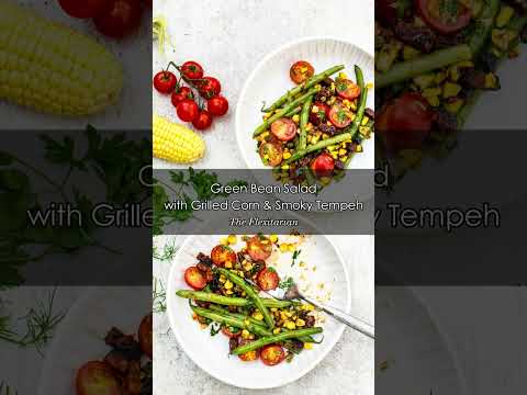 Green Bean Salad with Grilled Corn & Smoky Tempeh