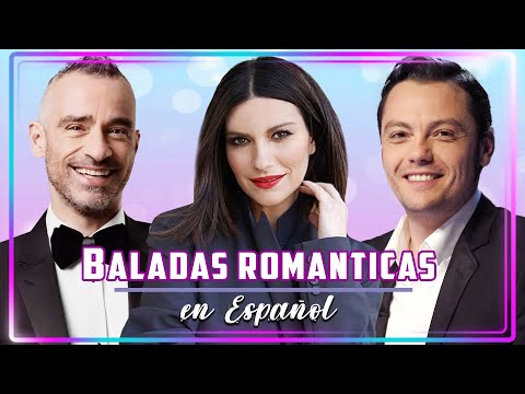 Eros Ramazzotti, Laura Pausini y Tiziano Ferro - Las Mejores Canciones Románticas En Espanol