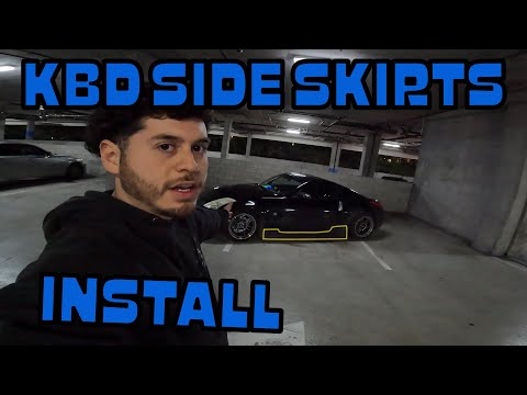 350z KBD SIDE SKIRTS INSTALL!!