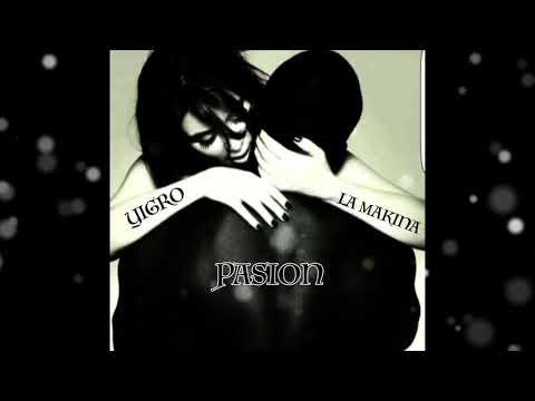 Yigro La Makina - Pasión (Prod By Kairo La Sinfonia)