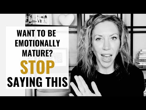 9 Things Emotionally Mature People Never Say (And What They Say Instead)