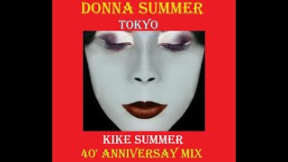 Donna Summer Tokyo (Kike Summer 40&#39; Anniversary Mix) (2023)